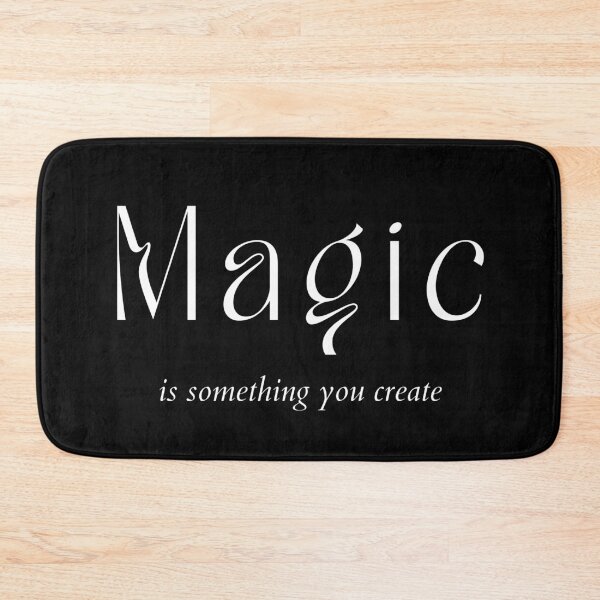 Item preview, Magic Is Something You Create. Create Your Destiny designed and sold by That Cheeky Tee.