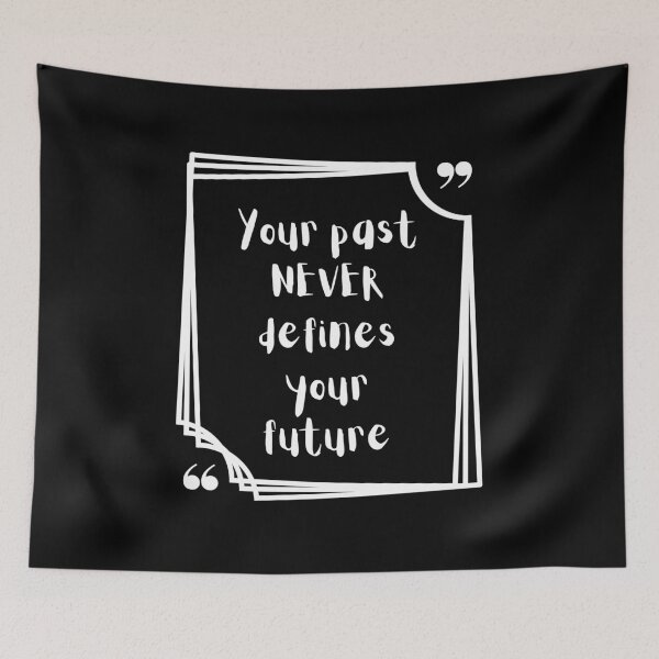 Item preview, Your past never defines your future designed and sold by Joel-QO.