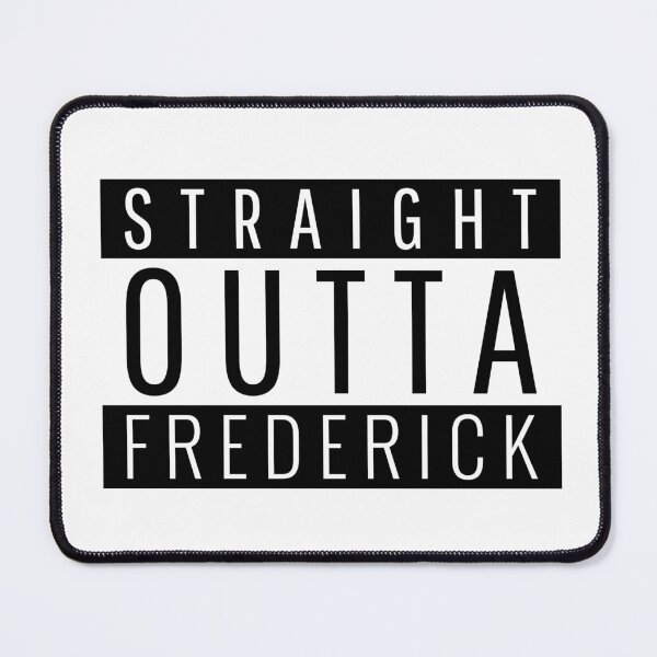 Item preview, Straight Outta Frederick Maryland  designed and sold by Teelogic.