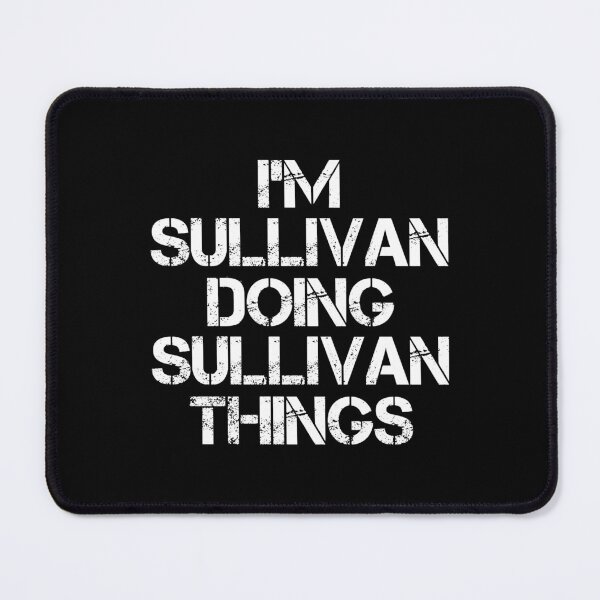 Item preview, Sullivan Name T Shirt - I'm Sullivan Doing Sullivan Things Name Gift Item Tee designed and sold by emorestste.