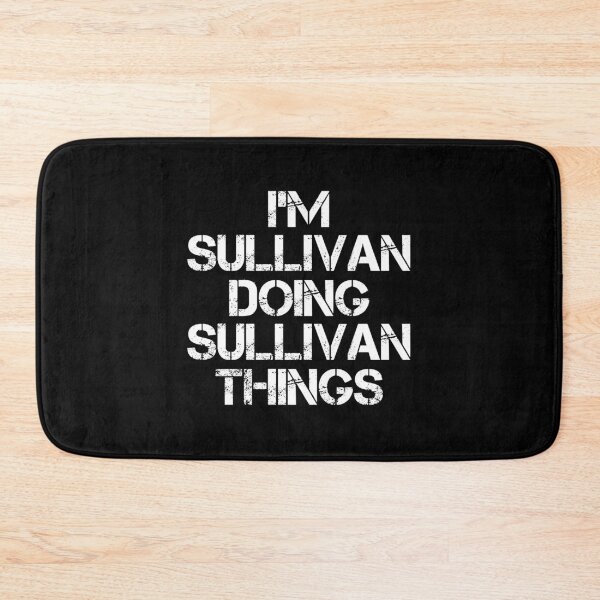 Item preview, Sullivan Name T Shirt - I'm Sullivan Doing Sullivan Things Name Gift Item Tee designed and sold by emorestste.