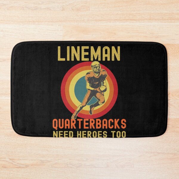 Item preview, Lineman Because Quarterbacks Need Heroes designed and sold by Fabvity.