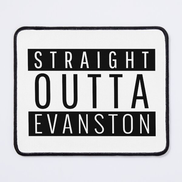 Item preview, Straight Outta Evanston Illinois  designed and sold by Teelogic.