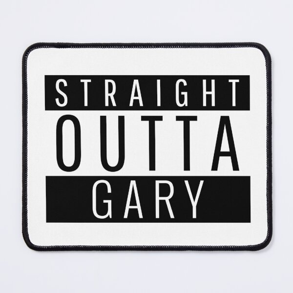Item preview, Straight Outta Gary Indiana designed and sold by Teelogic.