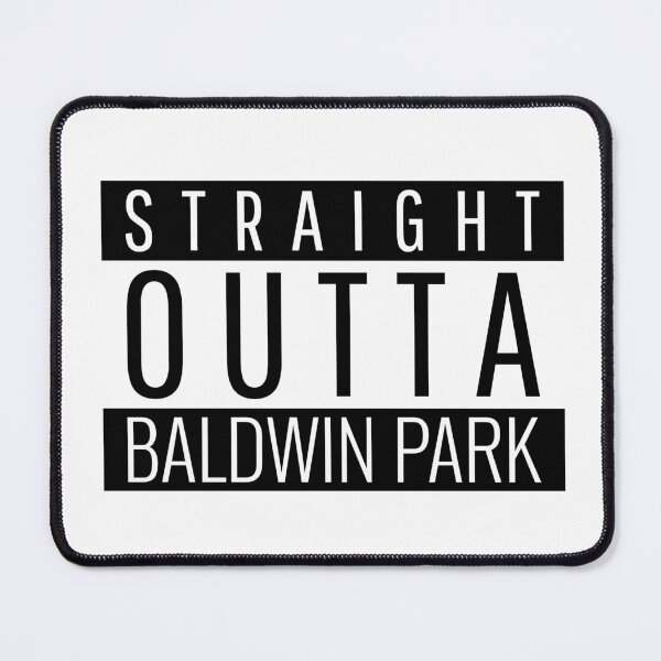 Item preview, Straight Outta Baldwin Park California designed and sold by Teelogic.