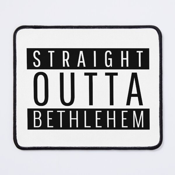Item preview, Straight Outta Bethlehem pennsylvania  designed and sold by Teelogic.