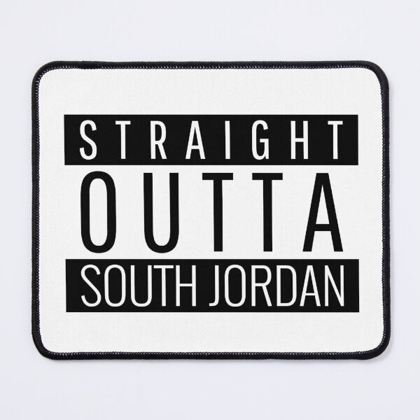Item preview, Straight Outta South Jordan Utah  designed and sold by Teelogic.