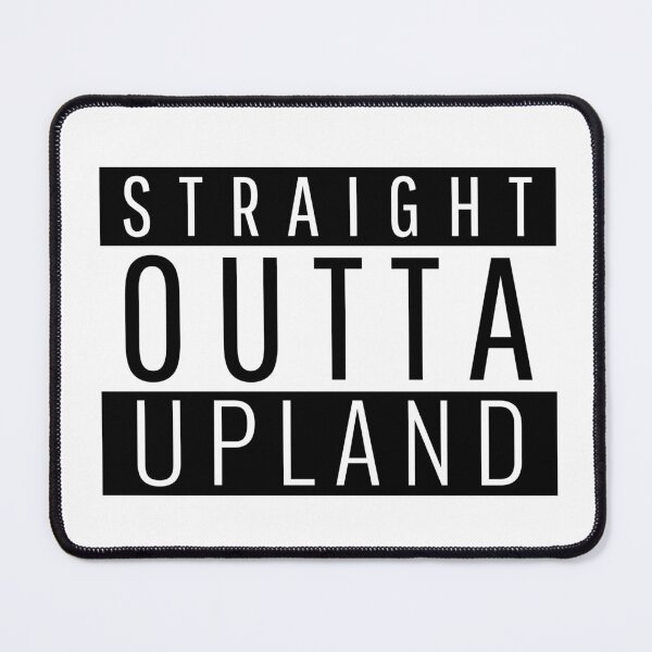 Item preview, Straight Outta Upland California designed and sold by Teelogic.
