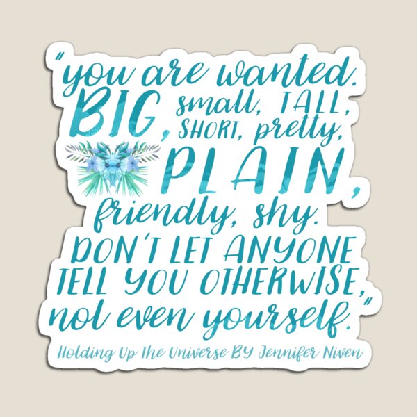 Holding Up The Universe Quote Magnet