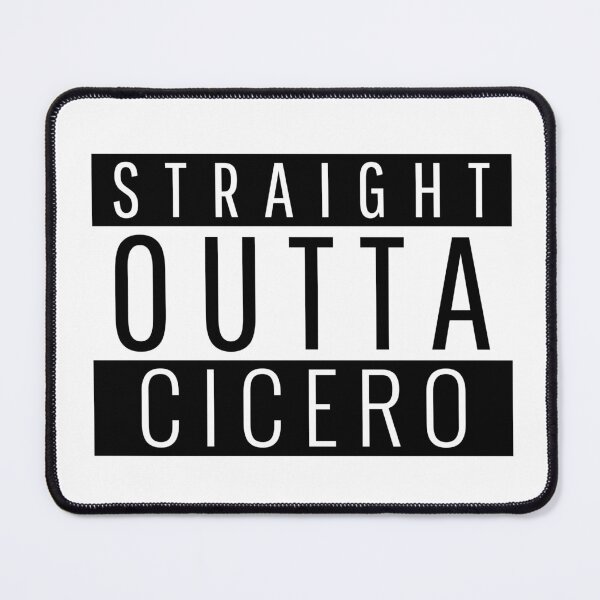 Item preview, Straight Outta Cicero Illinois designed and sold by Teelogic.