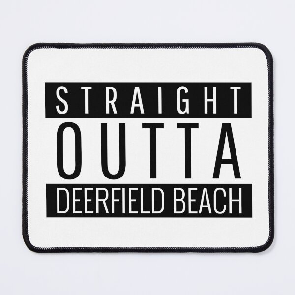 Item preview, Straight Outta Deerfield Beach Florida designed and sold by Teelogic.