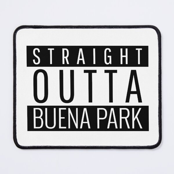 Item preview, Straight Outta Buena Park California  designed and sold by Teelogic.