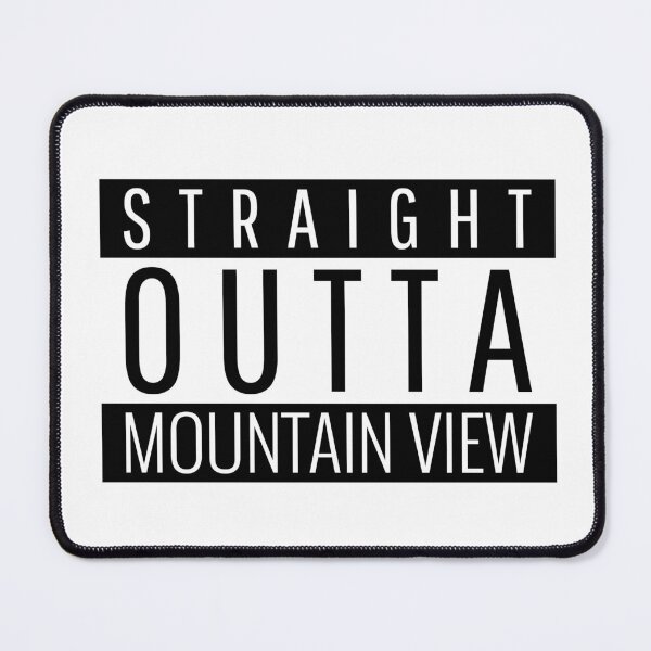 Item preview, Straight Outta Mountain View California  designed and sold by Teelogic.