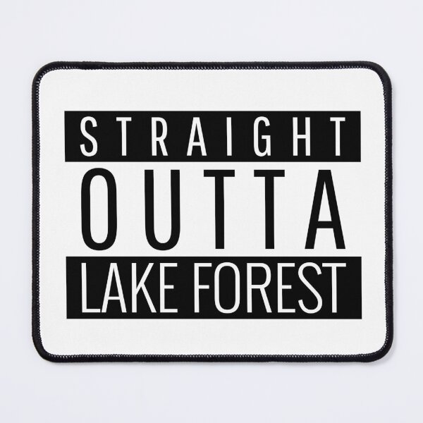 Item preview, Straight Outta Lake Forest California designed and sold by Teelogic.