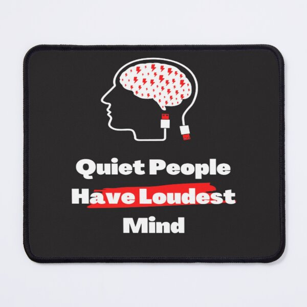 Item preview, Quiet People Have Loudest Mind designed and sold by oxyten.