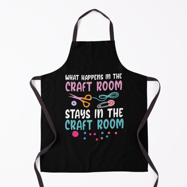 Item preview, What Happens in the Craft Room Stays in the Craft Room designed and sold by Dancing Dolphin Crafts.