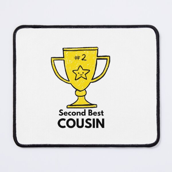 Item preview, Second Best COUSIN designed and sold by Sandeaux Designs.
