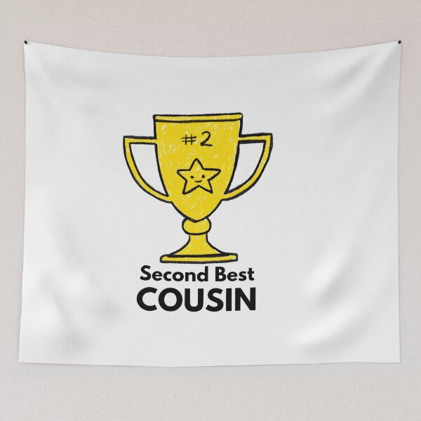 Item preview, Second Best COUSIN designed and sold by Sandeaux Designs.
