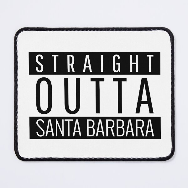 Item preview, Straight Outta Santa Barbara California designed and sold by Teelogic.