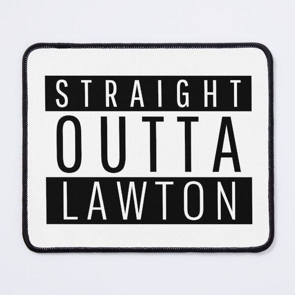 Item preview, Straight Outta Lawton Oklahoma designed and sold by Teelogic.