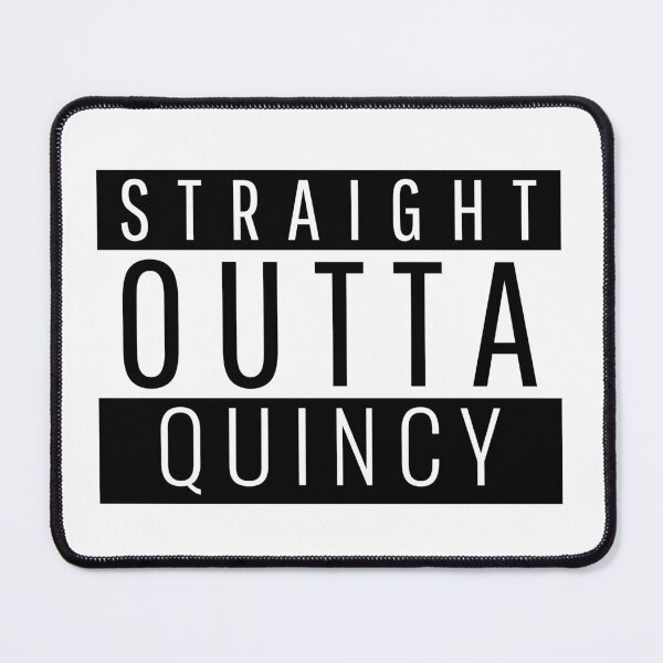 Item preview, Straight Outta Quincy designed and sold by Teelogic.