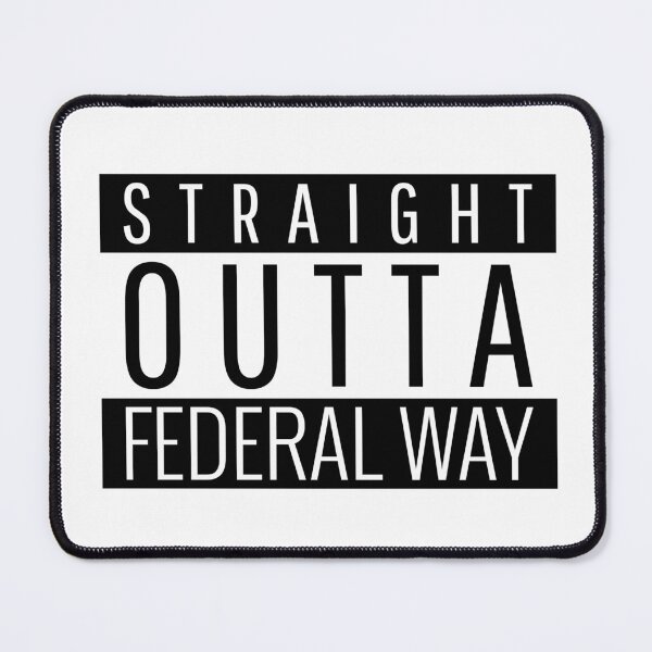 Item preview, Straight Outta Federal Way Washington  designed and sold by Teelogic.