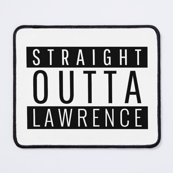Item preview, Straight Outta Lawrence  designed and sold by Teelogic.