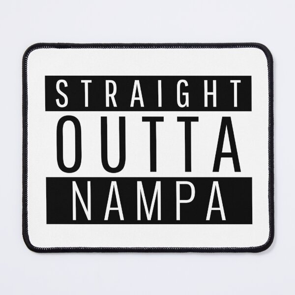 Item preview, Straight Outta Nampa Idaho  designed and sold by Teelogic.