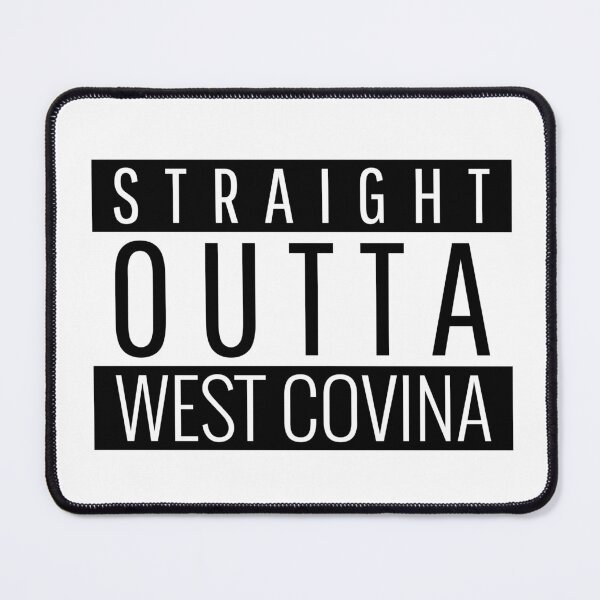Item preview, Straight Outta West Covina California designed and sold by Teelogic.