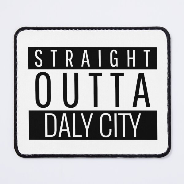 Item preview, Straight Outta Daly City California designed and sold by Teelogic.