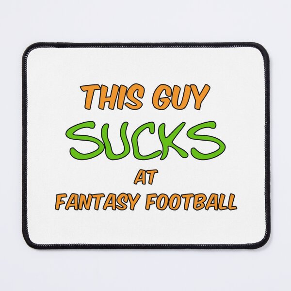 Item preview, This guy sucks at fantasy football designed and sold by ZellaZelans.