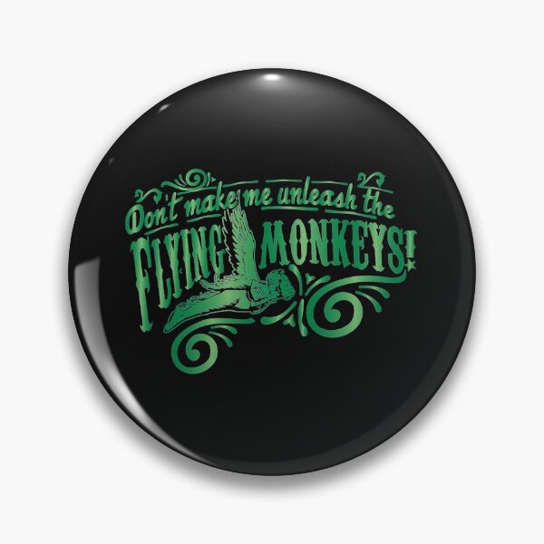 Item preview, Don&x27;t Make Me Unleash the Flying Monkeys - Oz designed and sold by AlmatyDesign.
