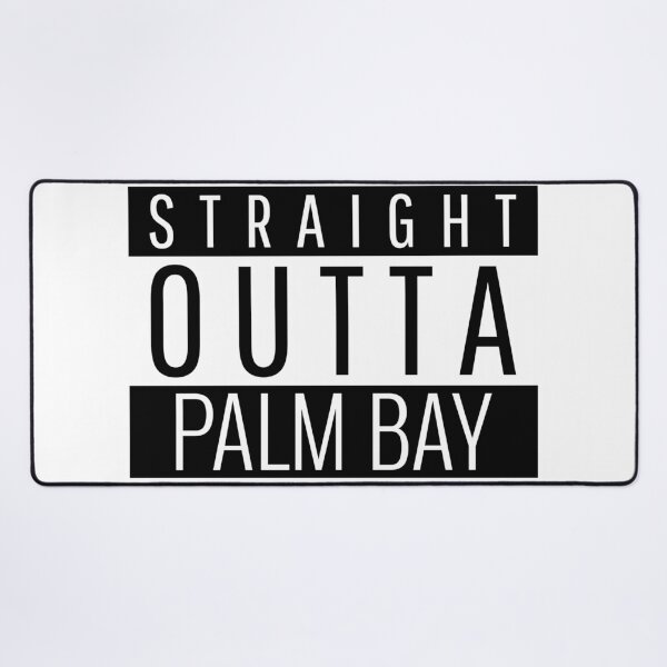 Item preview, Straight Outta Palm Bay Florida  designed and sold by Teelogic.