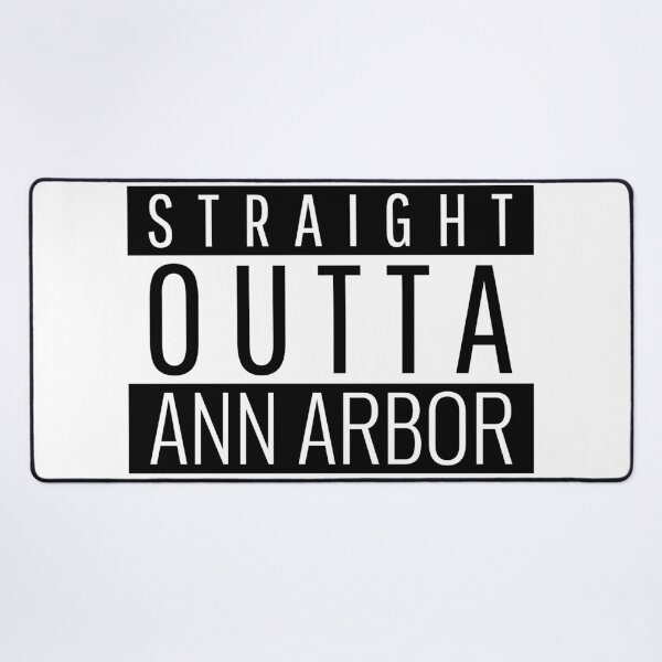 Item preview, Straight Outta Ann Arbor Michigan  designed and sold by Teelogic.