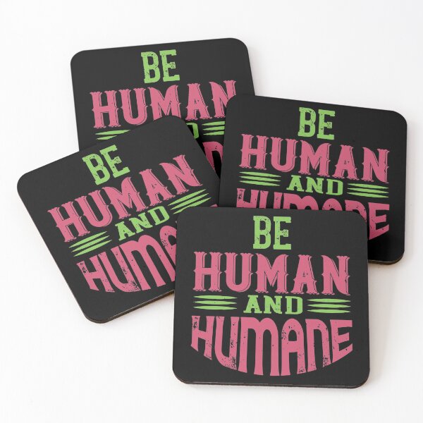 Item preview, Be Human And Humane designed and sold by JumboExclusive.
