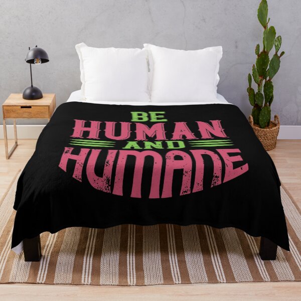 Item preview, Be Human And Humane designed and sold by JumboExclusive.
