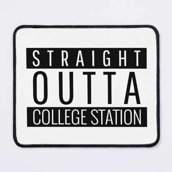 Item preview, Straight Outta College Station Texas designed and sold by Teelogic.