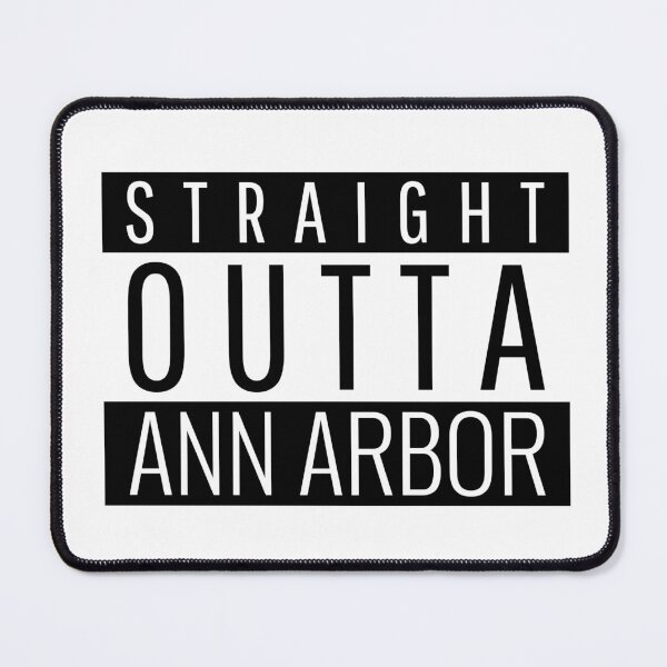 Item preview, Straight Outta Ann Arbor Michigan  designed and sold by Teelogic.