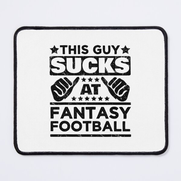 Item preview, This guy sucks at fantasy football designed and sold by ZellaZelans.
