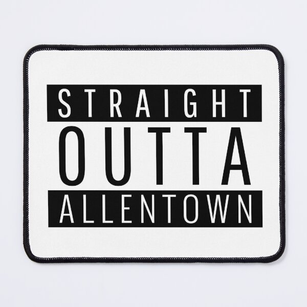 Item preview, Straight Outta Allentown pennsylvania designed and sold by Teelogic.