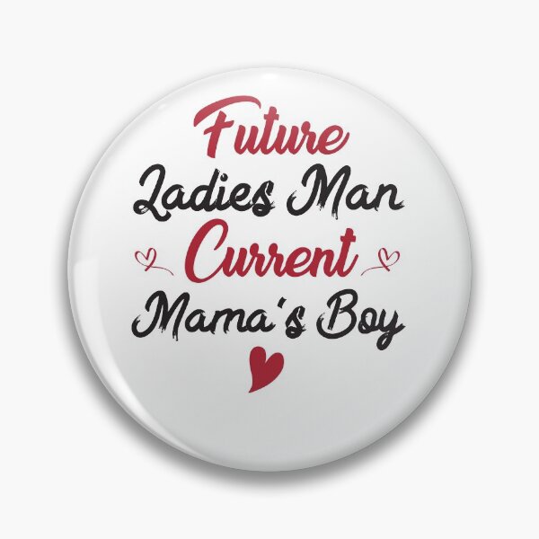 Item preview, Future Ladies Man Current Mama's Boy designed and sold by hasanmasud.