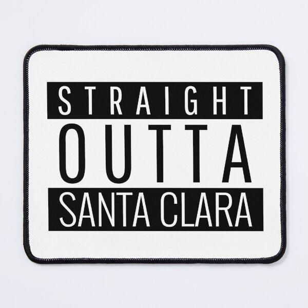Item preview, Straight Outta Santa Clara California  designed and sold by Teelogic.