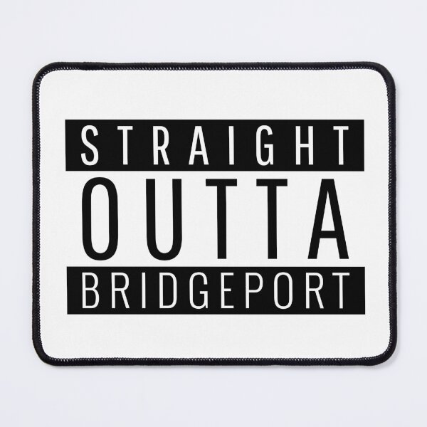 Item preview, Straight Outta Bridgeport Connecticut  designed and sold by Teelogic.