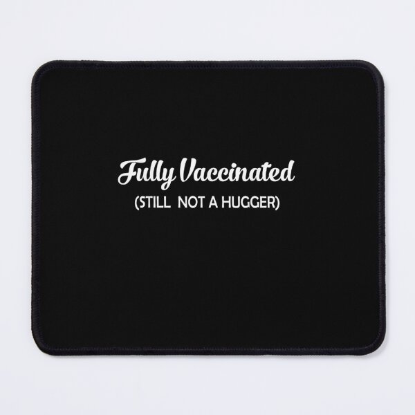 Item preview, Fully Vaccinatedtill Not a Hugger designed and sold by Ebubechukwu4El.