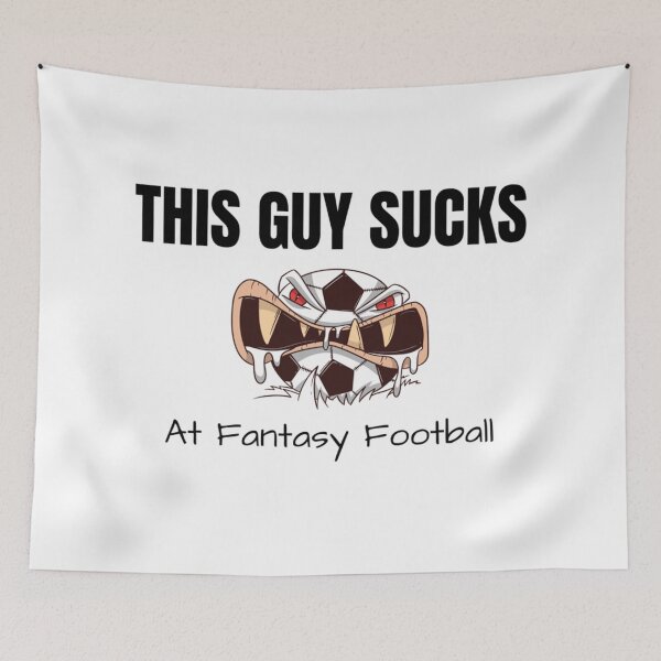 Aperçu de l'œuvre Ce gars SUCE à Fantasy Football créée et vendue par ZellaZelans.