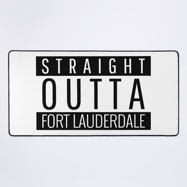 Item preview, Straight Outta Fort Lauderdale Florida  designed and sold by Teelogic.