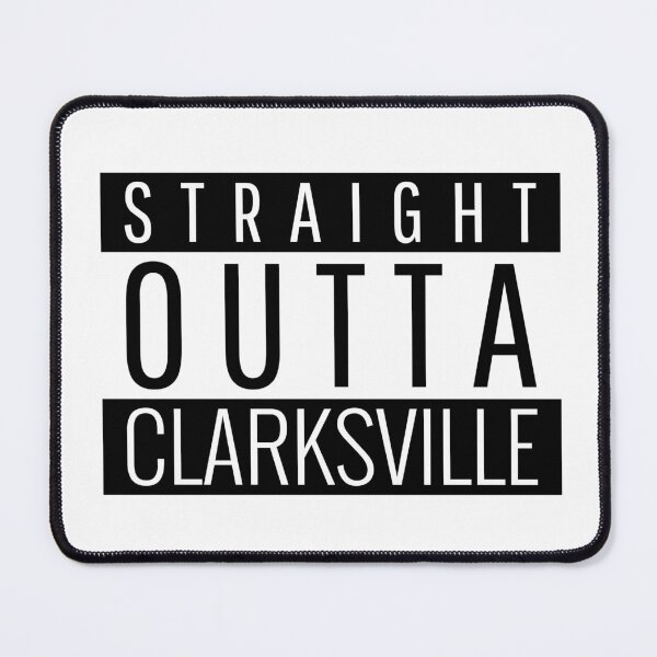 Item preview, Straight Outta Clarksville Tennessee designed and sold by Teelogic.