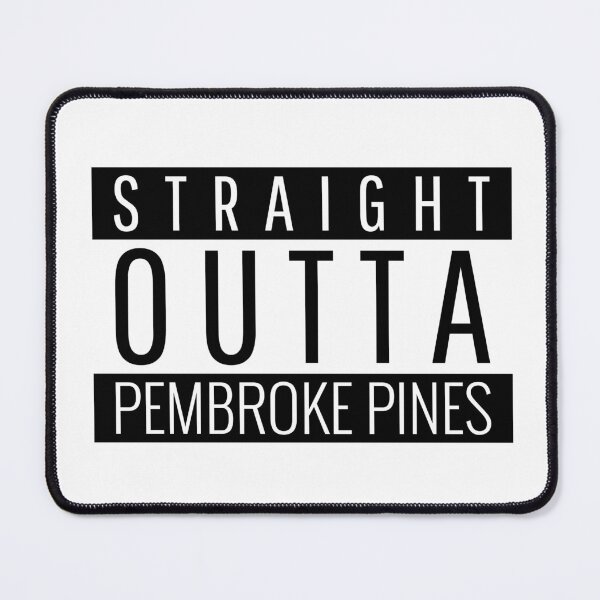 Item preview, Straight Outta Pembroke Pines Florida  designed and sold by Teelogic.