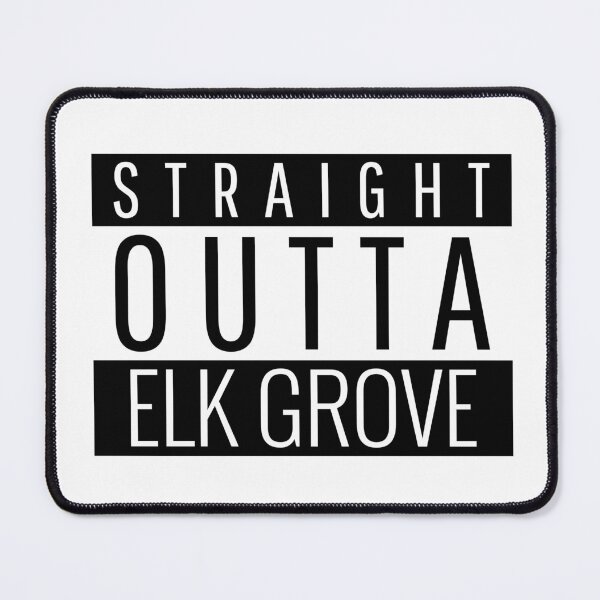 Item preview, Straight Outta Elk Grove California  designed and sold by Teelogic.