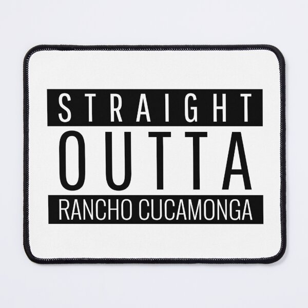 Item preview, Straight Outta Rancho Cucamonga California designed and sold by Teelogic.
